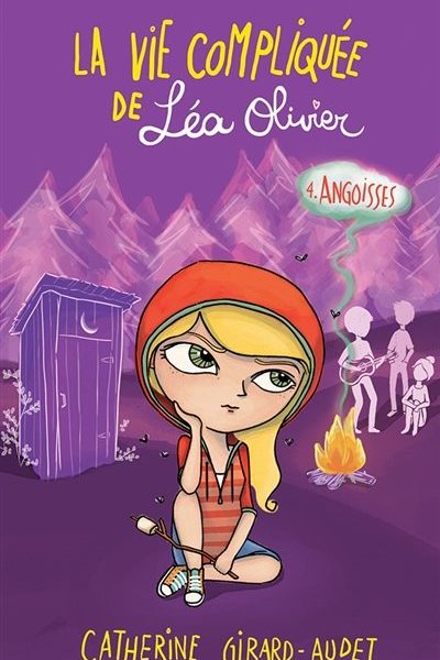 La vie compliquée de Léa Olivier - Tome 4 : Angoisses